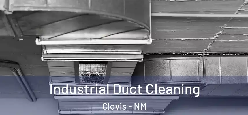 Industrial Duct Cleaning Clovis - NM